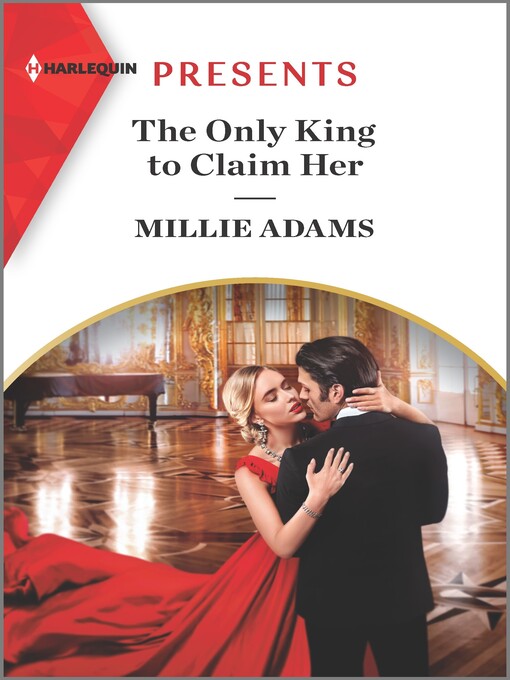 Title details for The Only King to Claim Her--An Uplifting International Romance by Millie Adams - Available